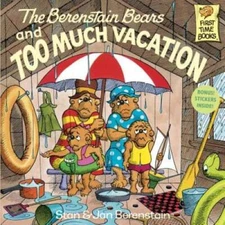 The Berenstain Bears and Too Much Vacation - Paperback - VERY GOOD