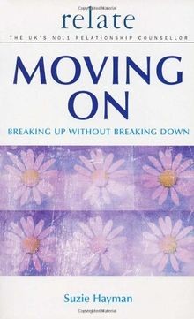 Moving on: Breaking Up without Breaking Down (Relate Rel... | Buch | Zustand gut