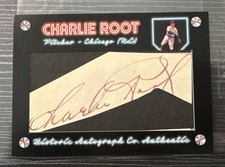 Charlie Root Cut Signature Auto 3/5 Historic Autographs All-Time 1930s Cubs