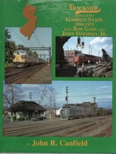 Trackside Around the Garden State 1950-1975 with Bob Goin and John Dziobko