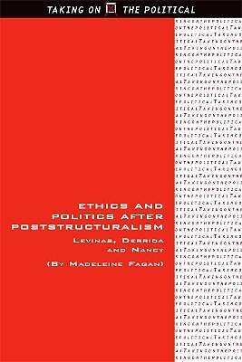 Ethics and Politics after Poststructuralism, Madel