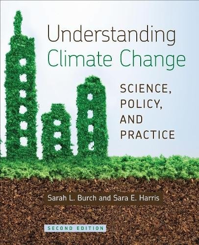 Understanding Climate Change – Science, Policy, and Practice, Second Edition