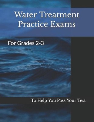 Water Treatment Practice Exams: For Grades 2-3 by Joshua Armstrong (English) Pap
