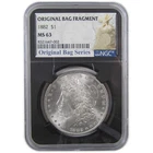 1882 Morgan Dollar MS 63 NGC Silver Original Bag Fragment SKU:I18157
