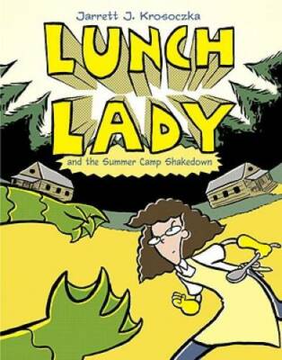 Lunch Lady and the Summer Camp Shakedown: Lunch Lady #4 - Paperback - VERY GOOD
