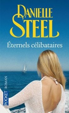 Eternels célibataires von Danielle Steel | Buch | Zustand sehr gut