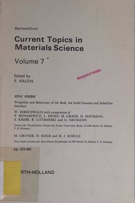 Current Topics in Materials Science, vol. 7: Zinc Oxide: Properties and Behaviou
