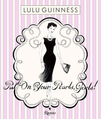 Put on Your Pearls Girls - 0847826945, hardcover, Lulu Guinness