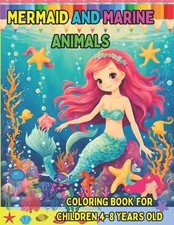 Mermaid and Marine Animals: COLORING BOOK FOR CHILDREN AGED 4-8.: Beautiful Merm