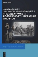 The Great War In Post-Memory Literature And Film Marzena Sokolowska-Paryz