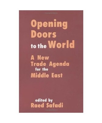 Opening Doors to the World: A New Trade Agenda for the Middle East