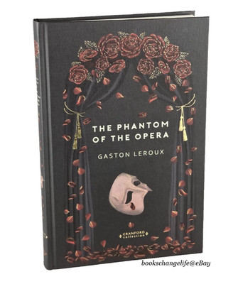 Rare - The Phantom Of The Opera by Gaston Leroux Cranford Collection Classic NEW