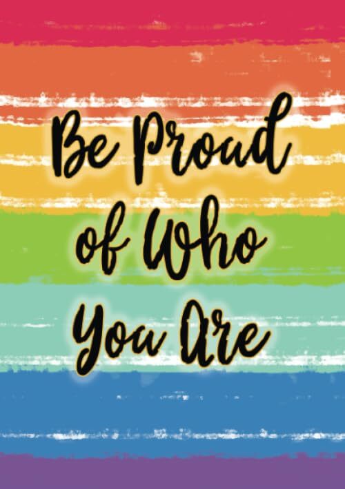 Be Proud of Who You Are Gay Pride Rainbow Unlined Sketchbook Notebook