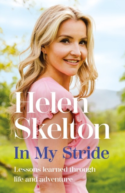 In My Stride: Lessons learned through life by Helen Skelton (PB 2024) - Image 2