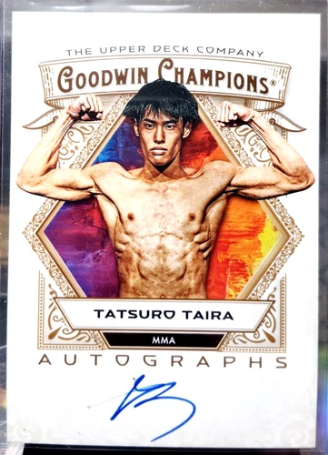 2025 UPPER DECK GOODWIN CHAMPIONS MMA FIGHTER TATSURO TAIRA AUTOGRAPH CARD #A-TT