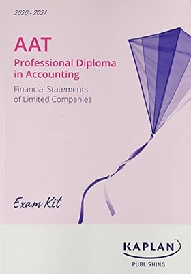 FINANCIAL STATEMENTS OF LIMITED COMPANIES - EXAM KIT by KAPLAN 1787408043