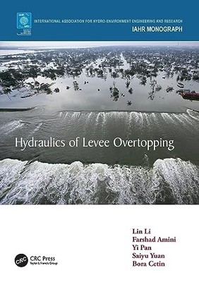 Hydraulics of Levee Overtopping by Lin Li 9780367535070 NEW Free UK Delivery