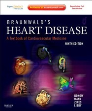 Braunwalds Heart Disease : A Textbook of Card...