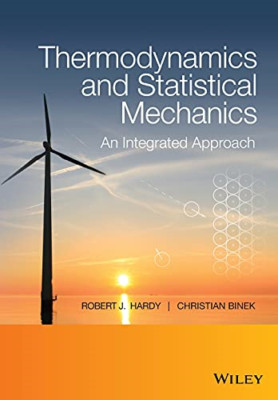 Thermodynamics and Statistical Mechanics: An Integrated - Paperback NEW Robert J