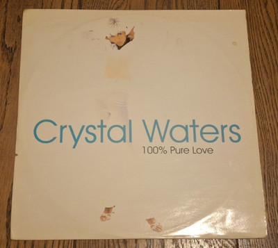 Crystal Waters   100% Pure Love (1994) Vinyl, 12'', 33   RPM, Single