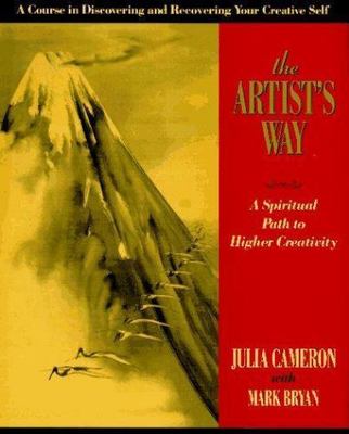 Artist's Way : A Spiritual Path to Higher Creativity by Julia Cameron (1995,...