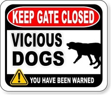 KEEP GATE CLOSED VICIOUS DOGS Aluminum composite sign