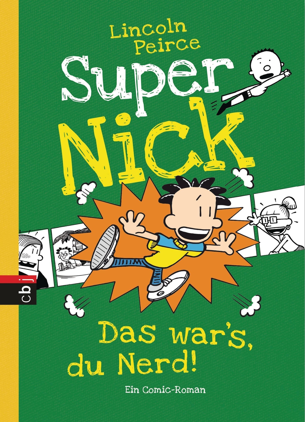Thumbnail - Super Nick - Das War's, Du Nerd Ein Comic-roman Lincoln Peirce Buch