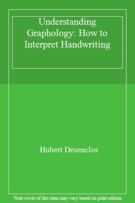 Understanding Graphology: How to Interpret Handwriting,Hubert  ,.9780004125305