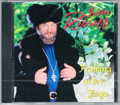 Ivan REBROFF FRÜHLING IN DER TAIGA Boris Boris Borodin Astrachan Rote Wein CD