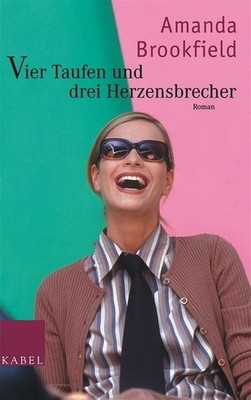 Vier Taufen und drei Herzensbrecher: Roman Roman Brookfield, Amanda und Sabine M