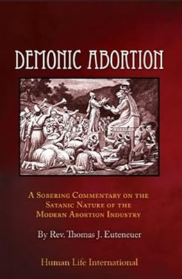 #ad Demonic Abortion Paperback Rev. Thomas J. Euteneuer $15.65