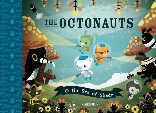Meomi The Octonauts and the Sea of Shade (Tascabile)