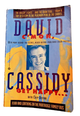 C'mon, Get Happy Fear and Loathing on the Partridge Family Bus by David Cassidy