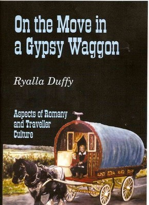 Ryalla Duffy's first-hand account Romany Gypsy travel. Perfect Xmas gift.