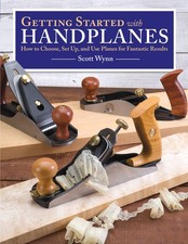Getting Started with Handplanes: How to Choose, Set Up, and Use Planes for F...