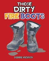 Debbie Michuck | Those Dirty Fire Boots | Taschenbuch | Englisch (2018)