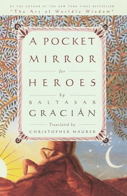 A Pocket Mirror for Heroes Baltasar Gracian Taschenbuch Englisch 2001 Currency