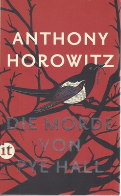 Anthony Horowitz: Die Morde von Pye Hall. Roman