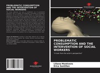 Liliana Montivero (U. A.) | Problematic Consumption AND THE Intervention Of...