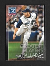 2019 Topps Update ROY HALLADAY Black 150 Years of Pro Baseball 100/299  #150-37