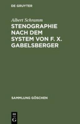 Stenographie Nach Dem System Von F  X  Gabelsberger