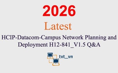 HCIP-Datacom-Campus Network V1.5 H12-841_V1.5 Q&A GUARANTEED(1 month update)