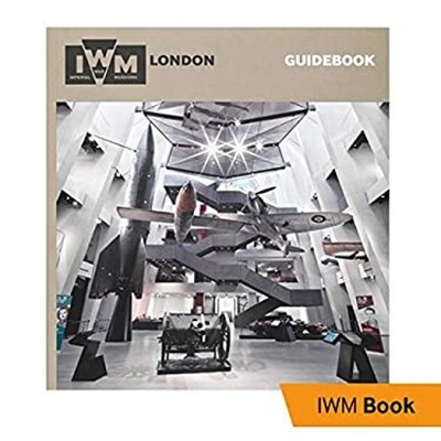 IWM London : Guidebook Paperback Jon Asbury