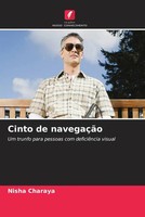 Cinto De NavegaçãO Um Trunfo Para Pessoas Com DeficiêNcia Visual Nisha Charaya