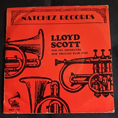 Lloyd Scott And His Orchestra / New Orleans Blue Five (Natchez Records NEP-704)