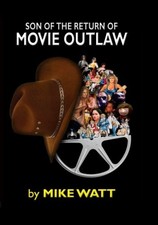 SON OF THE RETURN OF MOVIE OUTLAW (VOLUME 3) By Mike Watt & Ralph Bakshi *VG+*