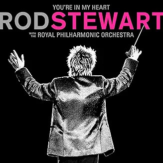 You're In My Heart: Rod Stewart with The Royal Philharmonic Orchestra - Cd