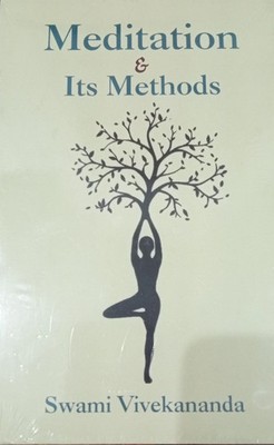 Meditation and Its Methods Paperback   by Swami Vivekananda   Swami Vivekananda,