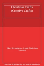 Christmas Crafts (Creative Crafts) By Hilary Devonshire,etc., Ly