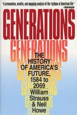 Generations : The History of America's Future, 1584 to 2069, Paperback by Str...
